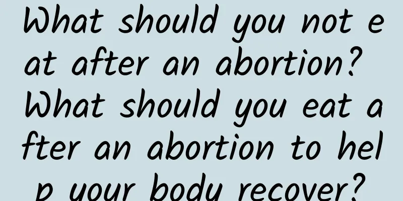 What should you not eat after an abortion? What should you eat after an abortion to help your body recover?