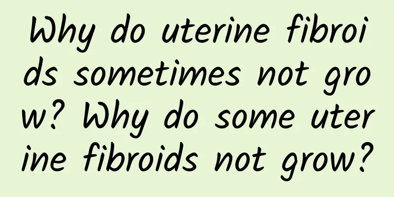 Why do uterine fibroids sometimes not grow? Why do some uterine fibroids not grow?