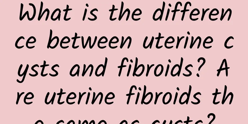 What is the difference between uterine cysts and fibroids? Are uterine fibroids the same as cysts?