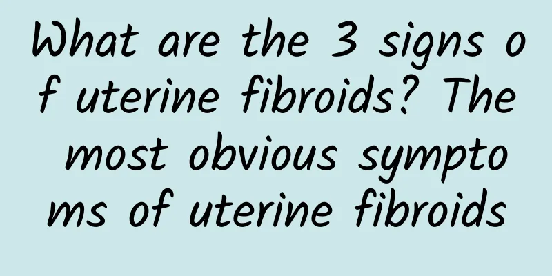 What are the 3 signs of uterine fibroids? The most obvious symptoms of uterine fibroids