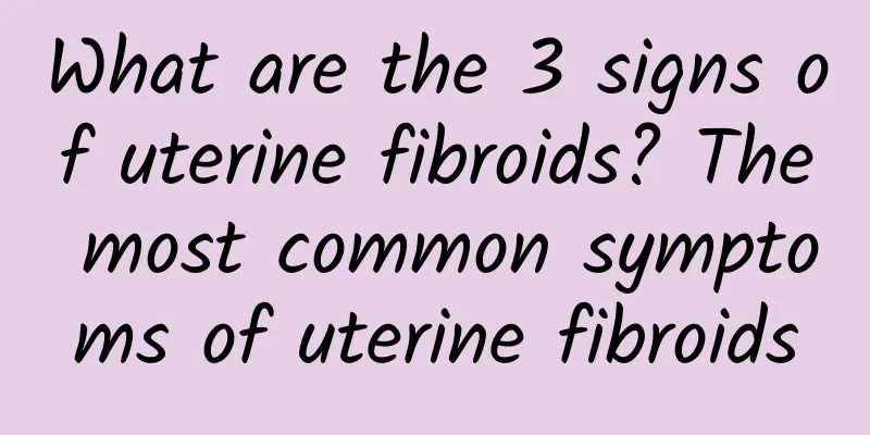 What are the 3 signs of uterine fibroids? The most common symptoms of uterine fibroids