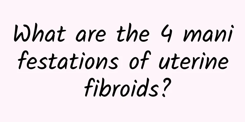 What are the 4 manifestations of uterine fibroids?