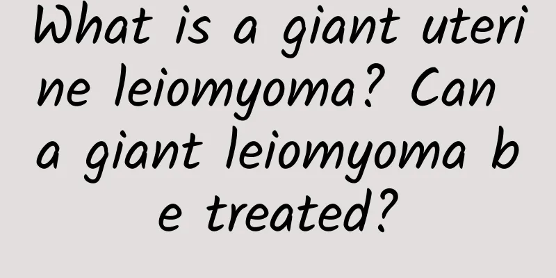What is a giant uterine leiomyoma? Can a giant leiomyoma be treated?