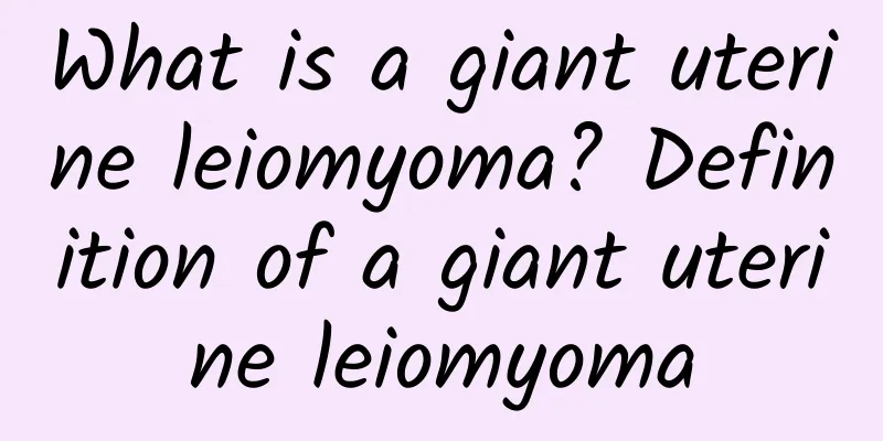 What is a giant uterine leiomyoma? Definition of a giant uterine leiomyoma
