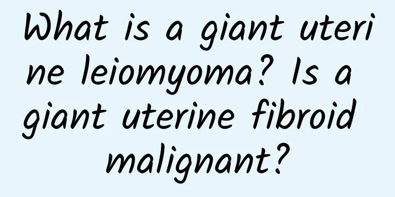 What is a giant uterine leiomyoma? Is a giant uterine fibroid malignant?