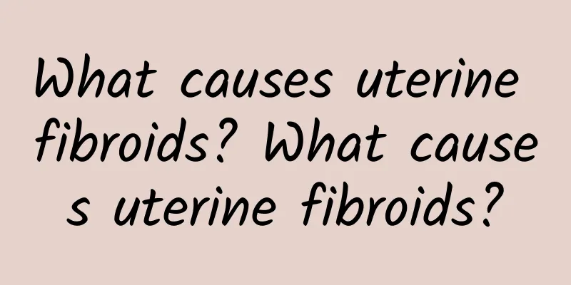 What causes uterine fibroids? What causes uterine fibroids?