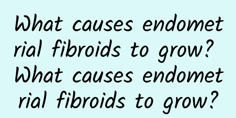 What causes endometrial fibroids to grow? What causes endometrial fibroids to grow?