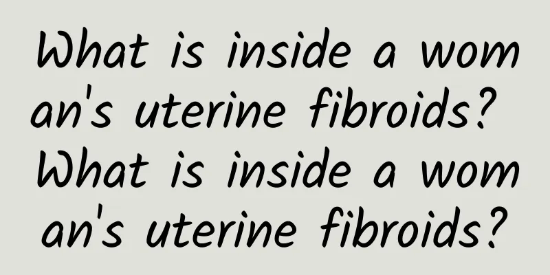 What is inside a woman's uterine fibroids? What is inside a woman's uterine fibroids?