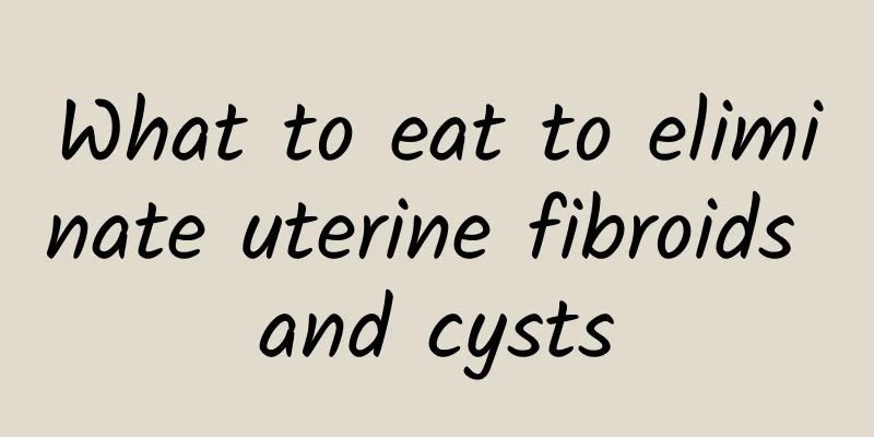 What to eat to eliminate uterine fibroids and cysts