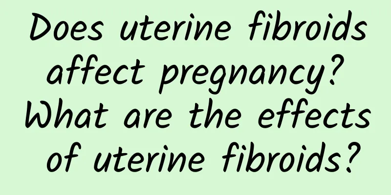 Does uterine fibroids affect pregnancy? What are the effects of uterine fibroids?