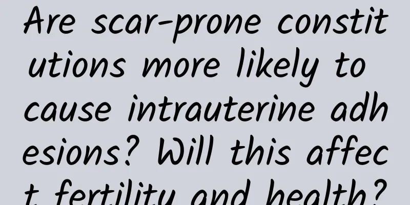 Are scar-prone constitutions more likely to cause intrauterine adhesions? Will this affect fertility and health?