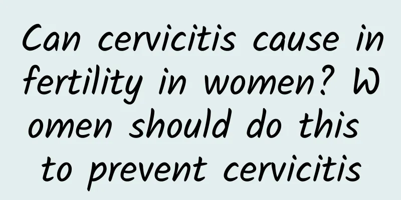 Can cervicitis cause infertility in women? Women should do this to prevent cervicitis