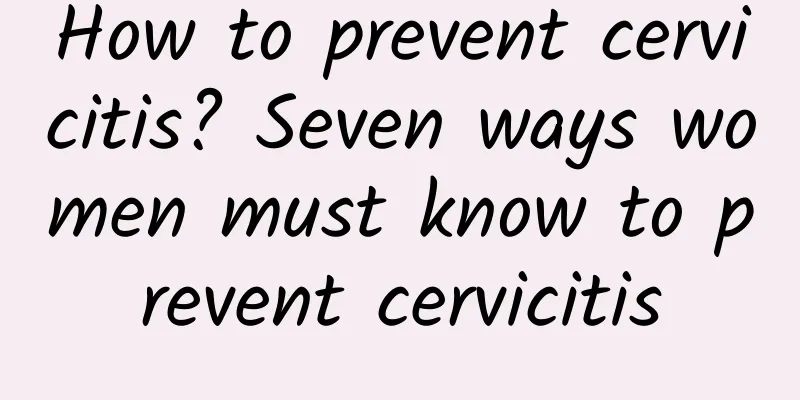 How to prevent cervicitis? Seven ways women must know to prevent cervicitis