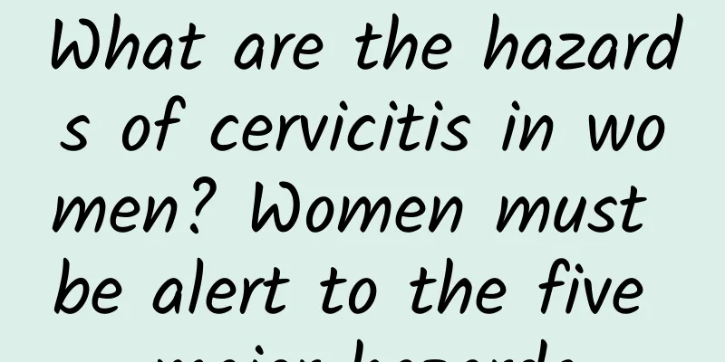 What are the hazards of cervicitis in women? Women must be alert to the five major hazards