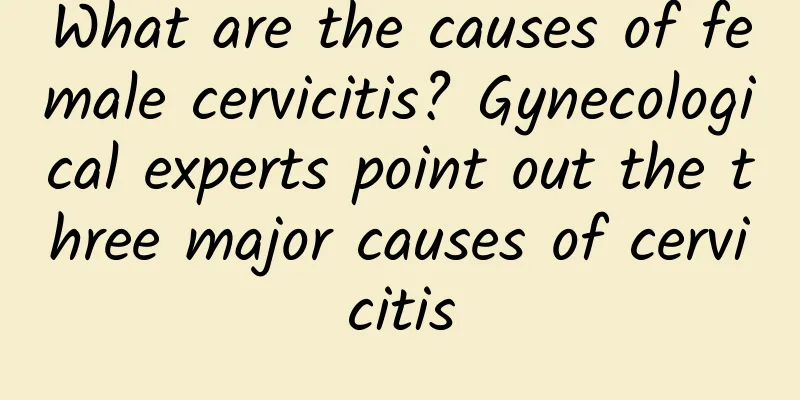 What are the causes of female cervicitis? Gynecological experts point out the three major causes of cervicitis