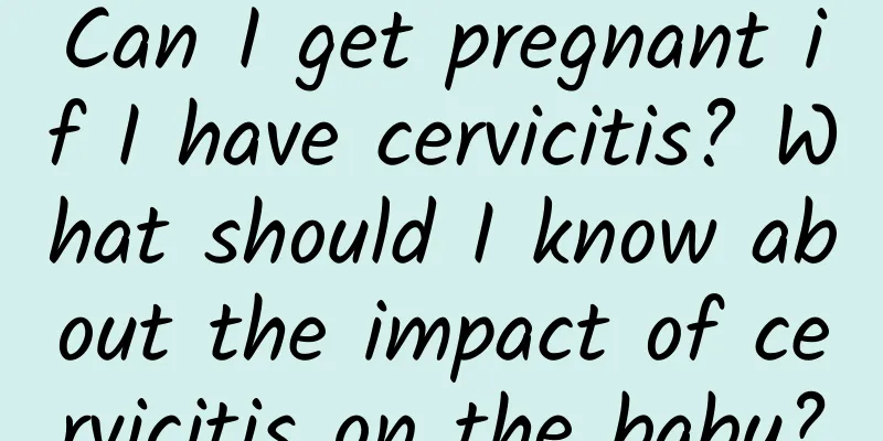 Can I get pregnant if I have cervicitis? What should I know about the impact of cervicitis on the baby?