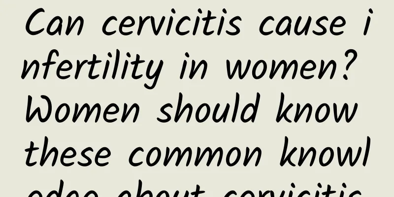 Can cervicitis cause infertility in women? Women should know these common knowledge about cervicitis.