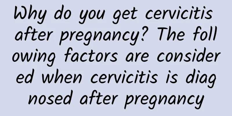 Why do you get cervicitis after pregnancy? The following factors are considered when cervicitis is diagnosed after pregnancy