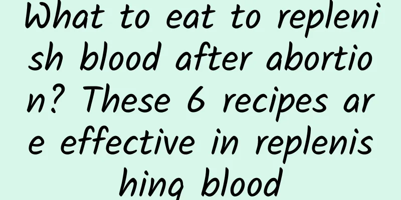 What to eat to replenish blood after abortion? These 6 recipes are effective in replenishing blood