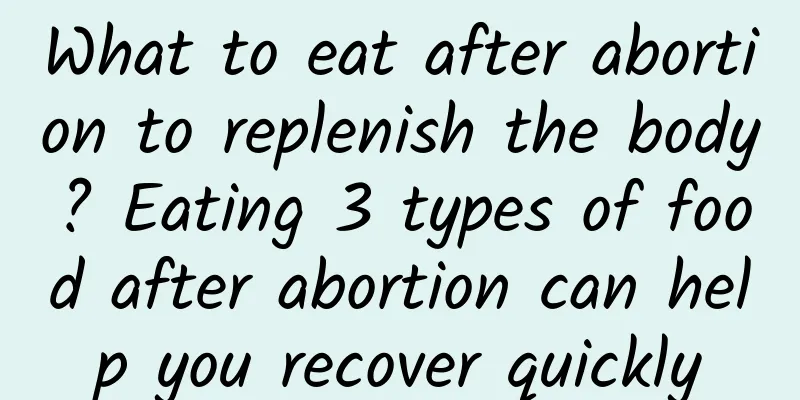 What to eat after abortion to replenish the body? Eating 3 types of food after abortion can help you recover quickly