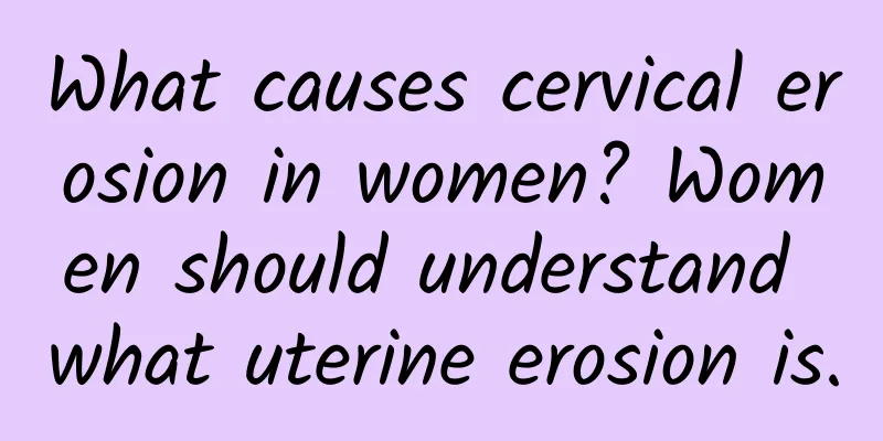 What causes cervical erosion in women? Women should understand what uterine erosion is.