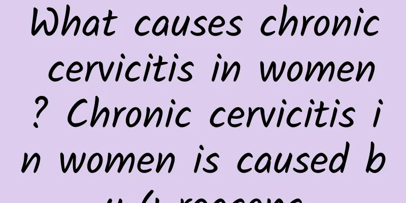 What causes chronic cervicitis in women? Chronic cervicitis in women is caused by 4 reasons