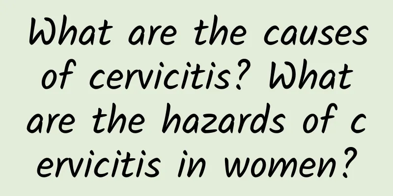 What are the causes of cervicitis? What are the hazards of cervicitis in women?