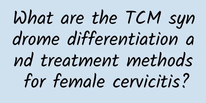 What are the TCM syndrome differentiation and treatment methods for female cervicitis?