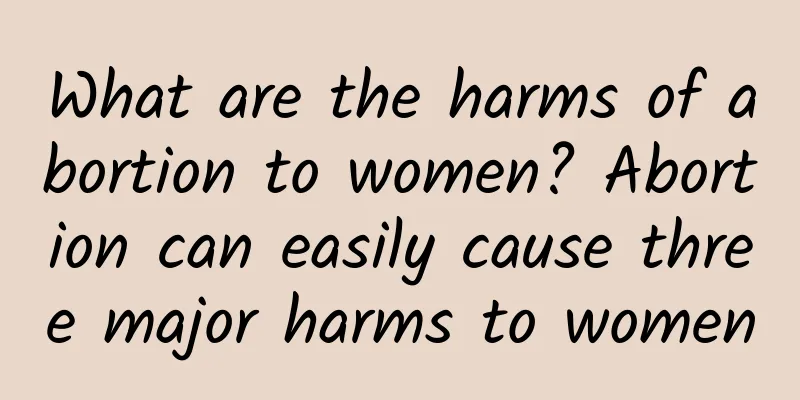 What are the harms of abortion to women? Abortion can easily cause three major harms to women