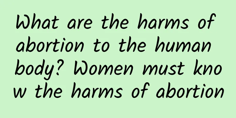 What are the harms of abortion to the human body? Women must know the harms of abortion