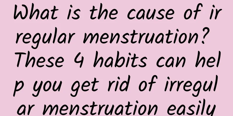 What is the cause of irregular menstruation? These 4 habits can help you get rid of irregular menstruation easily