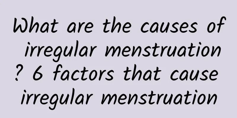 What are the causes of irregular menstruation? 6 factors that cause irregular menstruation