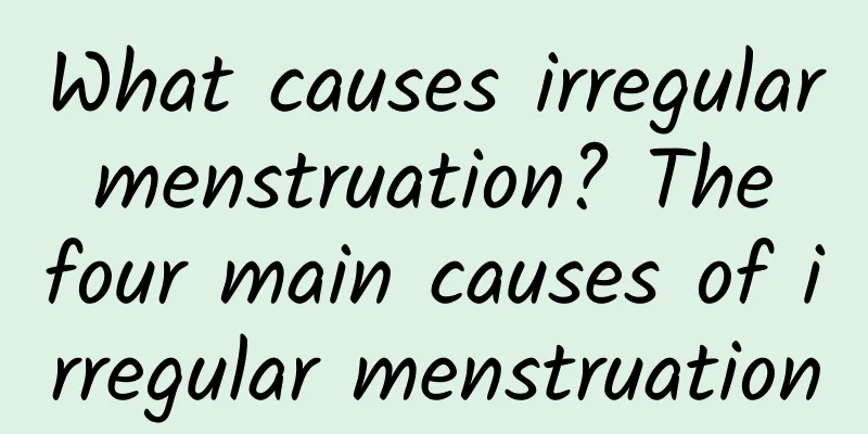 What causes irregular menstruation? The four main causes of irregular menstruation