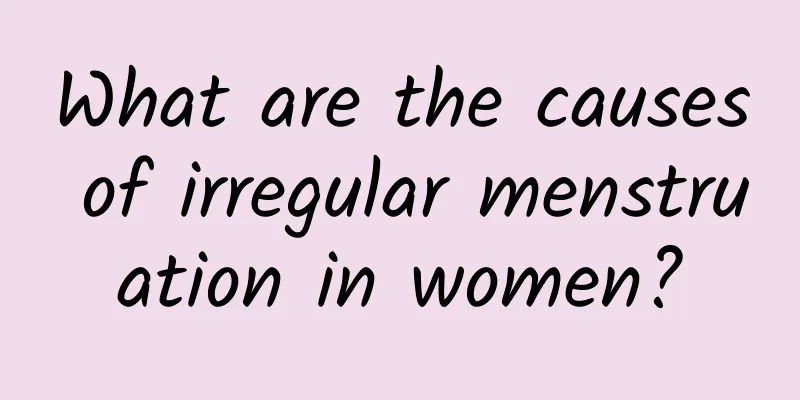 What are the causes of irregular menstruation in women?
