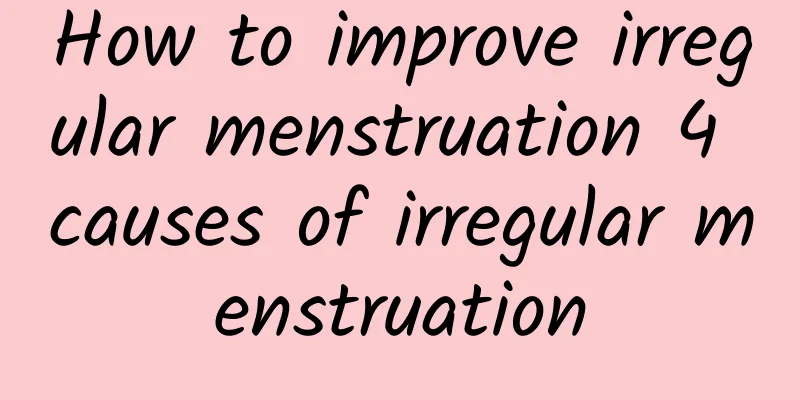 How to improve irregular menstruation 4 causes of irregular menstruation