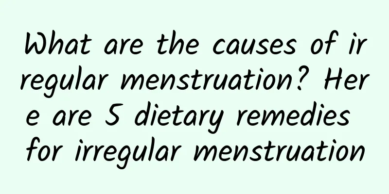 What are the causes of irregular menstruation? Here are 5 dietary remedies for irregular menstruation