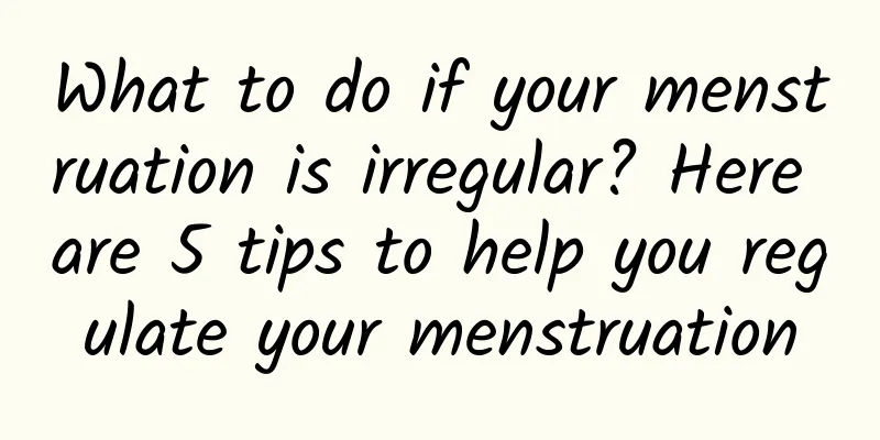 What to do if your menstruation is irregular? Here are 5 tips to help you regulate your menstruation