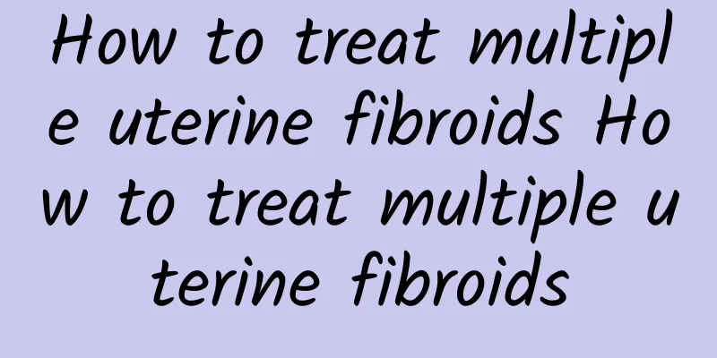 How to treat multiple uterine fibroids How to treat multiple uterine fibroids