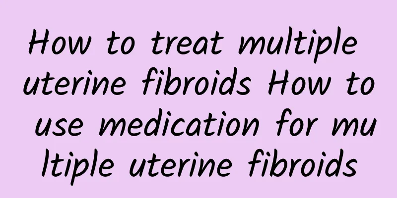 How to treat multiple uterine fibroids How to use medication for multiple uterine fibroids