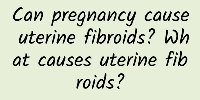 Can pregnancy cause uterine fibroids? What causes uterine fibroids?