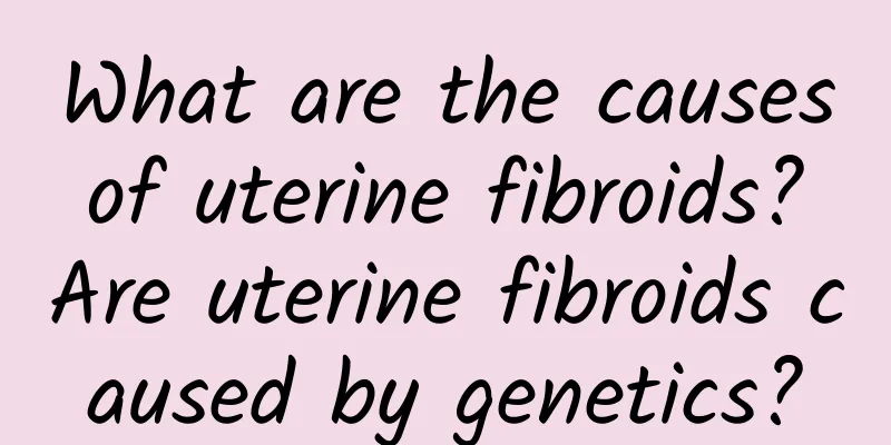 What are the causes of uterine fibroids? Are uterine fibroids caused by genetics?