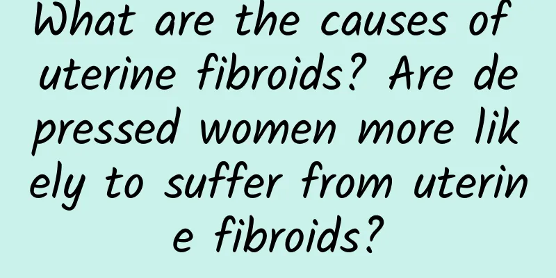 What are the causes of uterine fibroids? Are depressed women more likely to suffer from uterine fibroids?