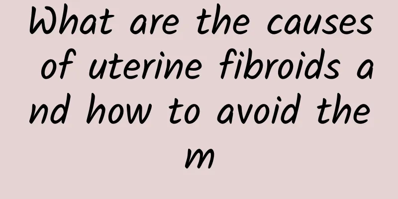 What are the causes of uterine fibroids and how to avoid them