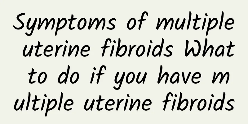 Symptoms of multiple uterine fibroids What to do if you have multiple uterine fibroids