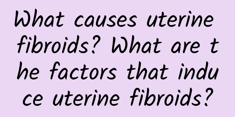What causes uterine fibroids? What are the factors that induce uterine fibroids?