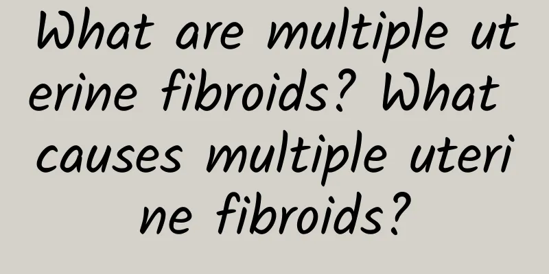 What are multiple uterine fibroids? What causes multiple uterine fibroids?