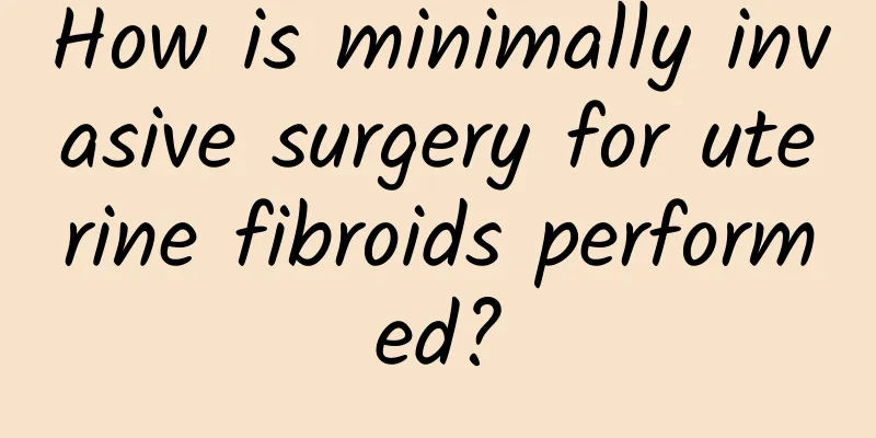 How is minimally invasive surgery for uterine fibroids performed?