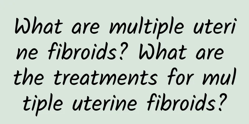 What are multiple uterine fibroids? What are the treatments for multiple uterine fibroids?