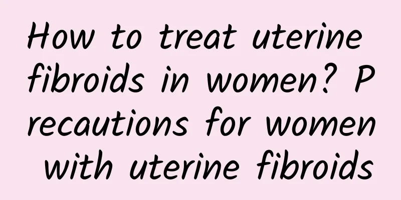 How to treat uterine fibroids in women? Precautions for women with uterine fibroids