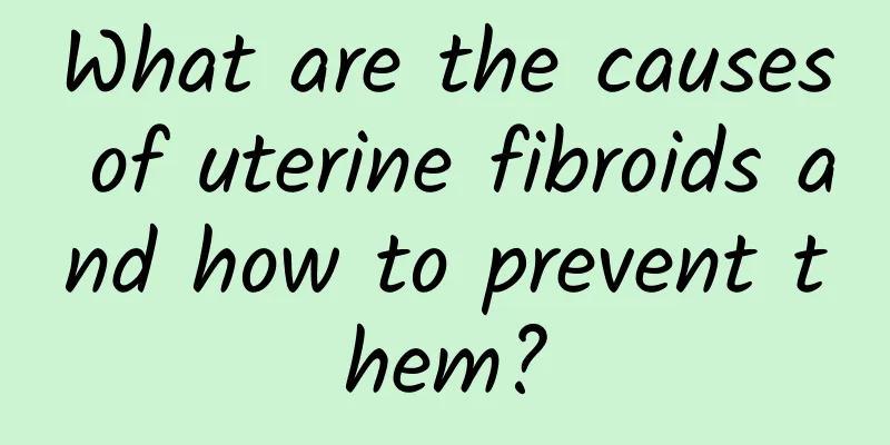What are the causes of uterine fibroids and how to prevent them?